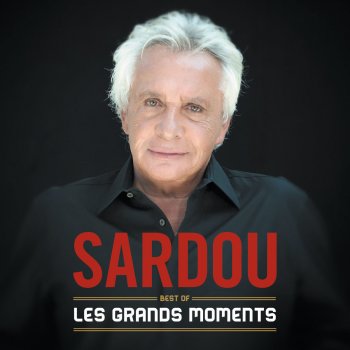 Michel Sardou feat. Les Stentors Je Viens Du Sud - Version 2012