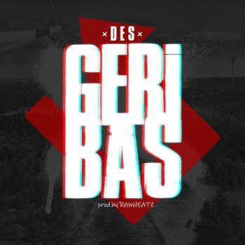 Des Geri Bas