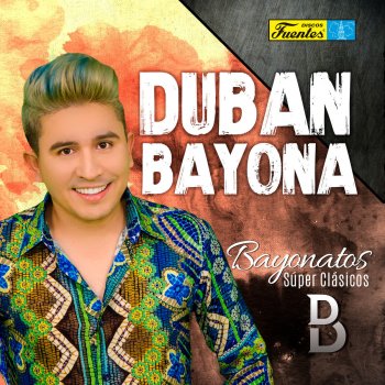 Dubán Bayona Si Te Acuerdas De Mí