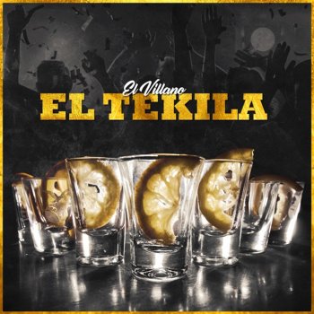 El Villano El Tekila
