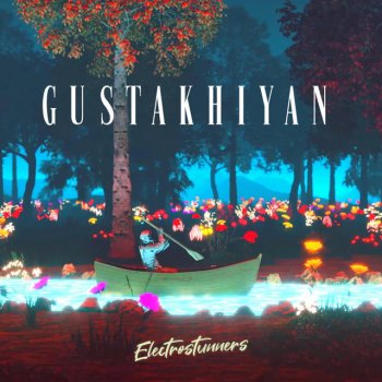 Electro Stunners Gustakhiyan