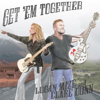 Logan Mize feat. Clare Dunn Get 'Em Together