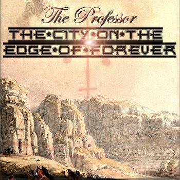 Исполнитель The Professor, альбом The City on the Edge of Forever