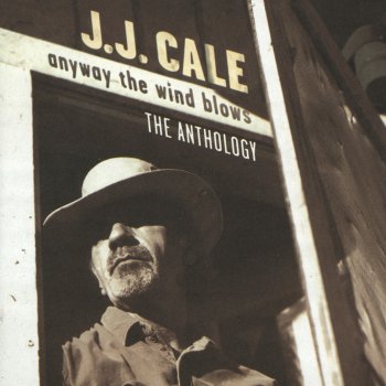 J.J. Cale Wish I Had Me a Dollar