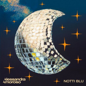 Исполнитель Alessandra Amoroso, альбом NOTTI BLU - Single