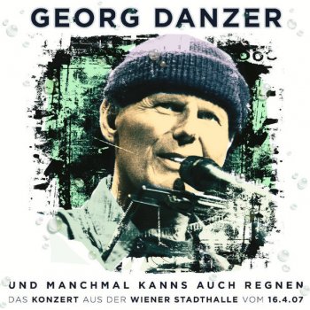 Georg Danzer Wird Scho Werdn - Live