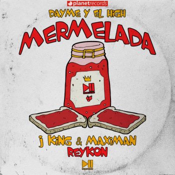 J-King y Maximan feat. Reykon & Dayme y El High Mermelada (with Reykon, Dayme y El High)