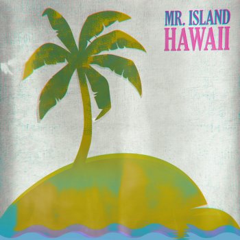 Исполнитель Mr. Island, альбом Hawaii
