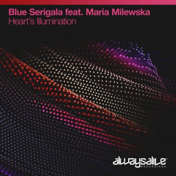 Blue Serigala Heart's Illumination (feat. Maria Milewska)