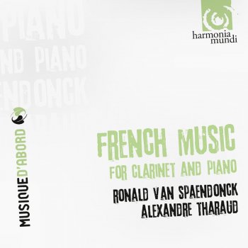 Francis Poulenc feat. Alexandre Tharaud & Ronald Van Spaendonck Clarinet Sonata, FP 184: I. Allegro - Tempo di Marcia