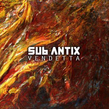 Sub Antix Vendetta - Original Mix