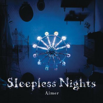 Aimer 寂しくて眠れない夜は