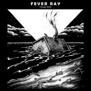 Fever Ray Triangle Walks (Tiga's 1-2-3-4 Remix)