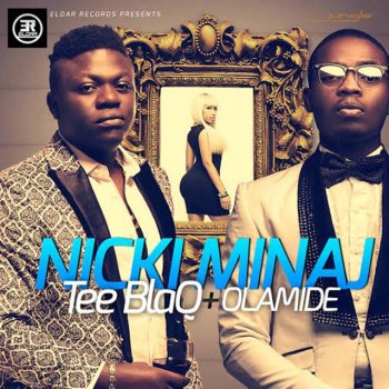 Tee Blaq feat. Olamide Nicki Minaj