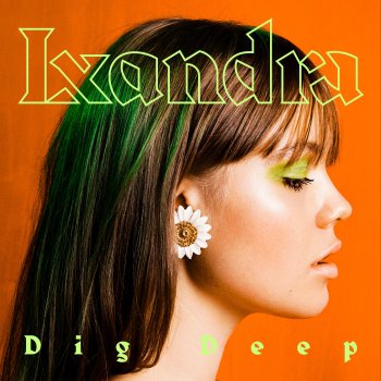 Lxandra Dig Deep