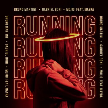 Bruno Martini feat. Gabriel Boni, Mojjo & Mayra Running