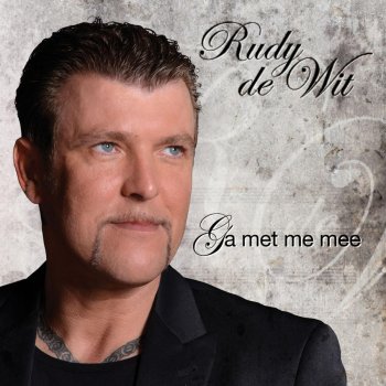Исполнитель Rudy De Wit, альбом Ga Met Me Mee