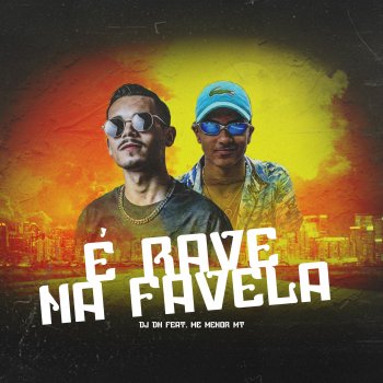 DJ DN É Rave na Favela (feat. MC Menor MT)