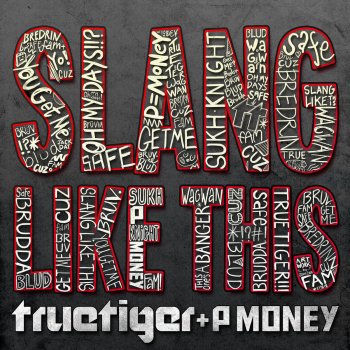 True Tiger feat. P Money Slang Like This