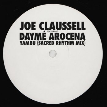 Joaquin "Joe" Claussell feat. Daymé Arocena Yambú - Sacred Rhythm Mix