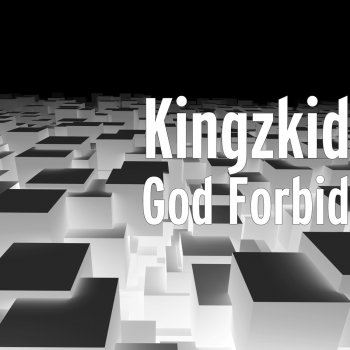 Kingzkid feat. risen moore God Forbid
