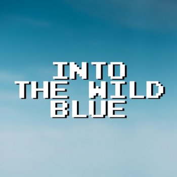 Duzzled Into The Wild Blue