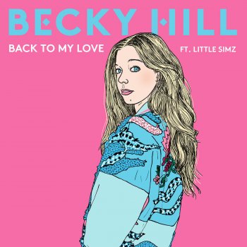 Becky Hill feat. Little Simz Back to My Love