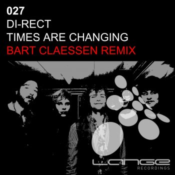 DI-RECT Times Are Changing (Bart Claessen Remix)