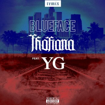 Blueface feat. YG Thotiana (REMIX feat. YG)