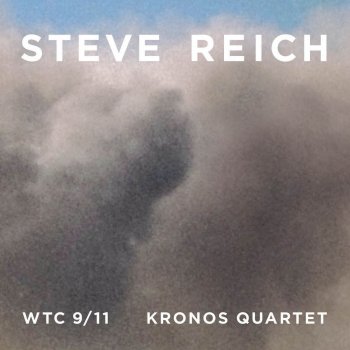 Kronos Quartet WTC 9/11: I. 9/11