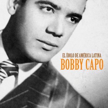 Bobby Capó Te Lo Juro Yo - Remastered