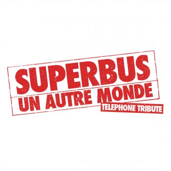 Superbus Un autre monde