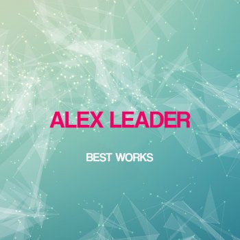 Исполнитель ALex Leader, альбом Alex Leader Best Works