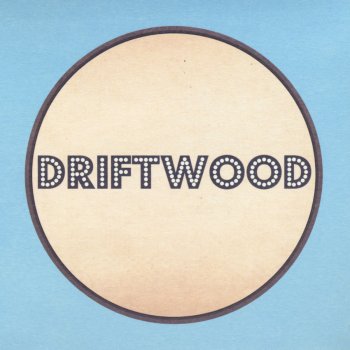 Driftwood Time Is