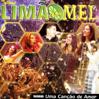 Limão Com Mel Uma Canção de Amor (Ao Vivo)