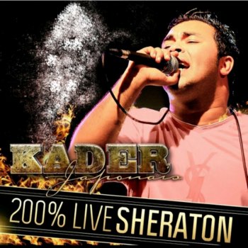 Kader Japonais Essahrat (Live)