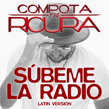 Исполнитель Compota Y Su Ricura, альбом Súbeme la Radio (Latin Version)