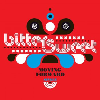 BitterSweet Moving Forward