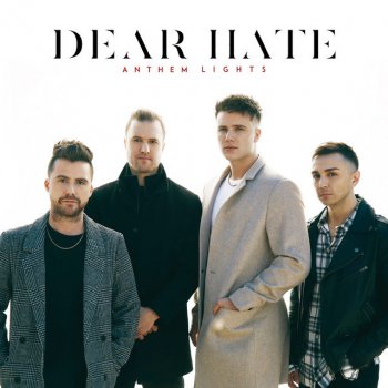 Anthem Lights Dear Hate