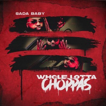 Sada Baby Whole Lotta Choppas