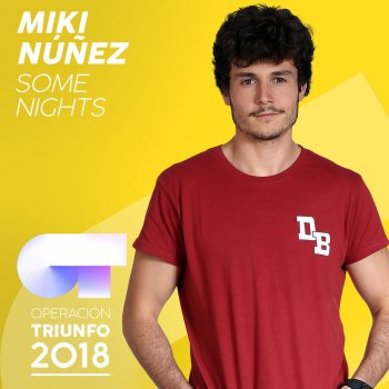Miki Núñez Some Nights (Operación Triunfo 2018)