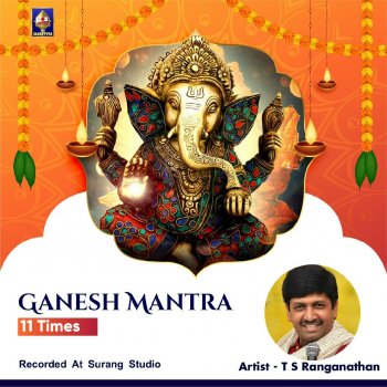 T. S. Ranganathan Ganesh Mantra 11 Times