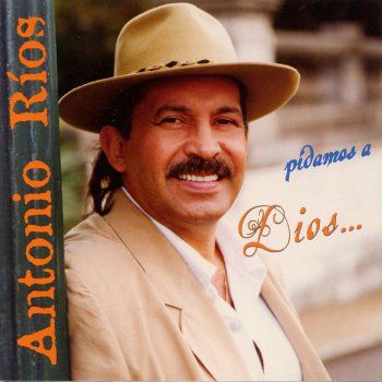 Antonio Rios Te Quiero Tanto