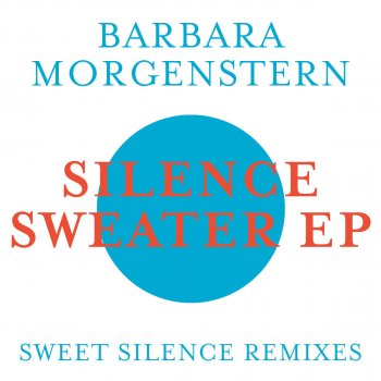 Barbara Morgenstern Sweet Silence - Extended Version