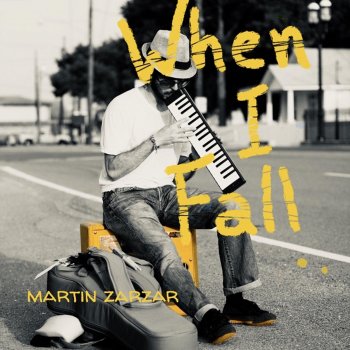 Martin Zarzar When I Fall
