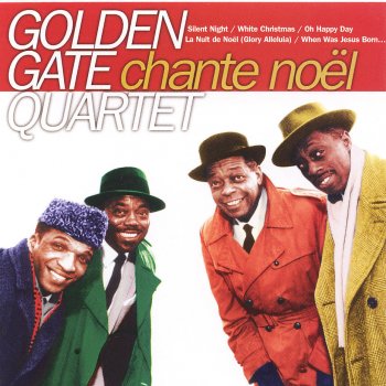 The Golden Gate Quartet When Was Jesus Born