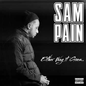 Sam Pain When You Getting Money