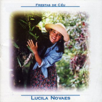 Исполнитель Lucila Novaes, альбом Frestas de Céu