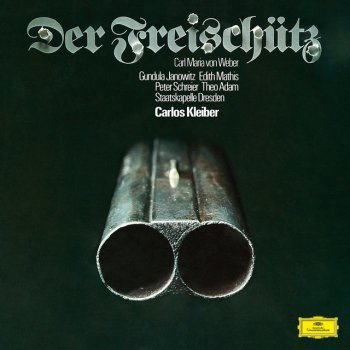 Carl Maria von Weber feat. Edith Mathis, Gundula Janowitz, Staatskapelle Dresden & Carlos Kleiber Der Freischütz, J. 277, Act II: Schelm! Halt fest!