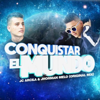 JC Arcila Conquistar el Mundo (feat. Jhorman Melo)